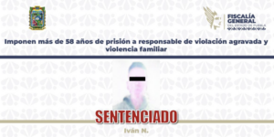 Sentencian a responsable de violación agravada y violencia familiar con 58 años de prisión