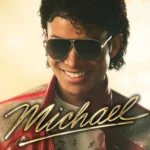 “Michael” el biopic del “rey del pop”, rompe récords en taquilla mundial