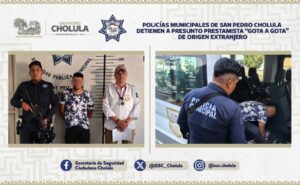 Policías municipales de San Pedro Cholula detienen a presunto prestamista “gota a gota” de origen extranjero