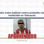 Detienen probable responsable de homicidio en Tehuacán