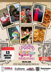 Quecholac invita al gran encuentro de Caravanas Interculturales