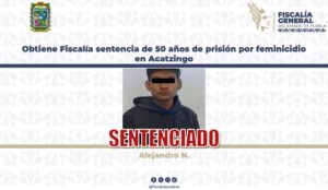 Sentencian con 50 años de prisión a responsable de feminicidio en Acatzingo