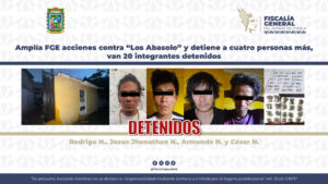 FGE detiene a cuatro personas más, van 20 integrantes detenidos del grupo “Los Abasolo”