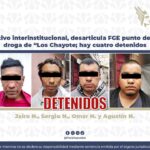Desarticulan punto de venta de droga de “Los Chayote” deteniendo a cuatro